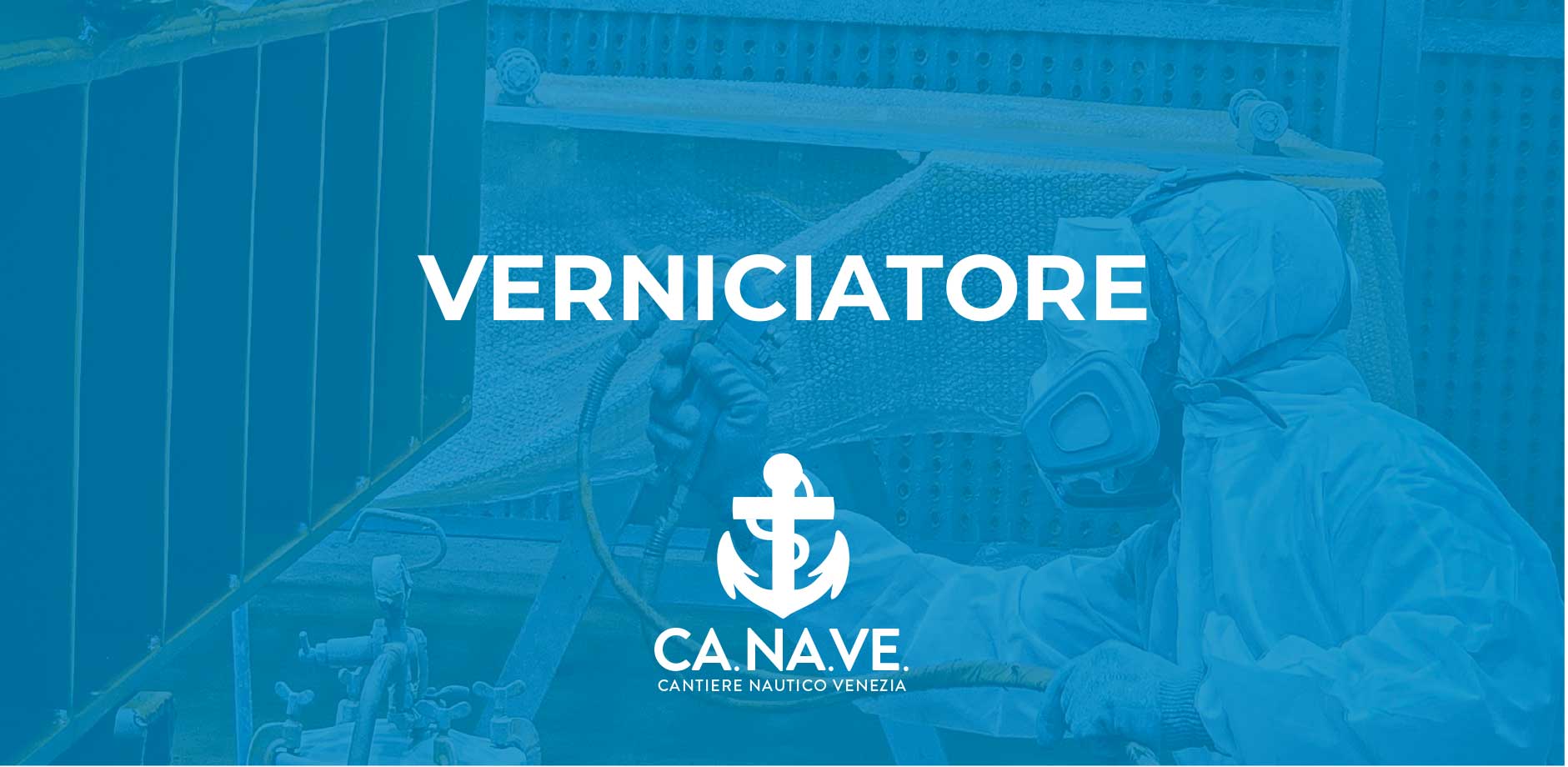 Posizione aperta per Verniciatore presso il cantiere navale CANAVE